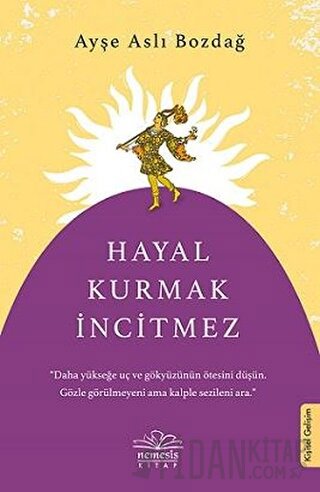 Hayal Kurmak İncitmez