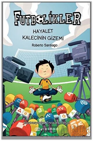 Hayalet Kalecinin Gizemi - Futbolikler 3 (Ciltli)