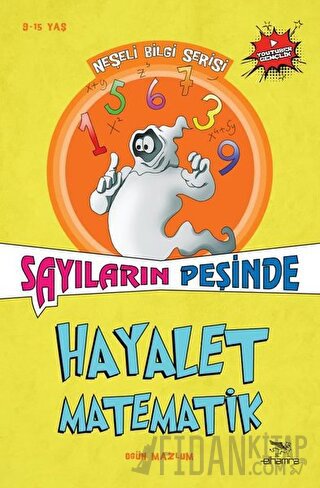 Hayalet Matematik - Sayıların Peşinde Ogün Mazlum