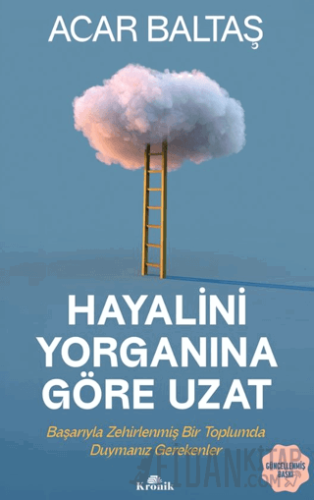 Hayalini Yorganına Göre Uzat