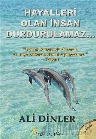 Hayalleri Olan İnsan Durdurulamaz