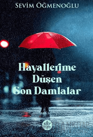 Hayallerime Düşen Son Damlalar