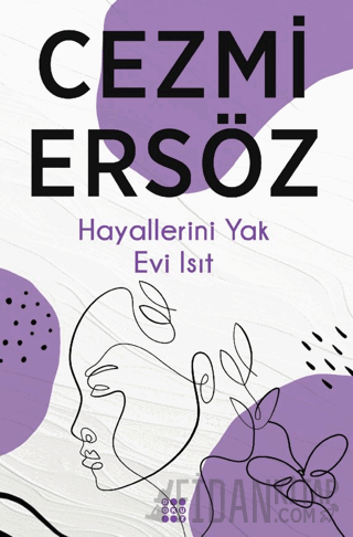 Hayallerini Yak Evi Isıt Cezmi Ersöz
