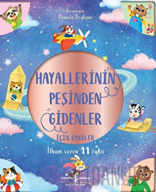 Hayallerinin Peşinden Gidenler İçin Öyküler - İlham Veren 11 Öykü