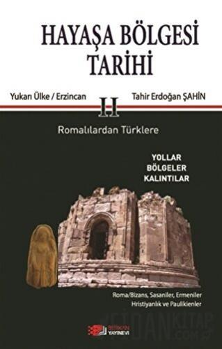 Hayaşa Bölgesi Tarihi 2 Tahir Erdoğan Şahin