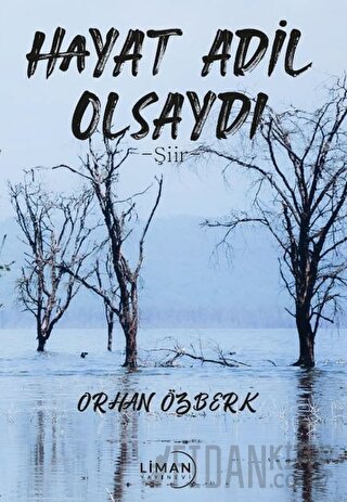 Hayat Adil Olsaydı Orhan Özberk