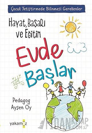Hayat, Başarı ve Eğitim Evde Başlar