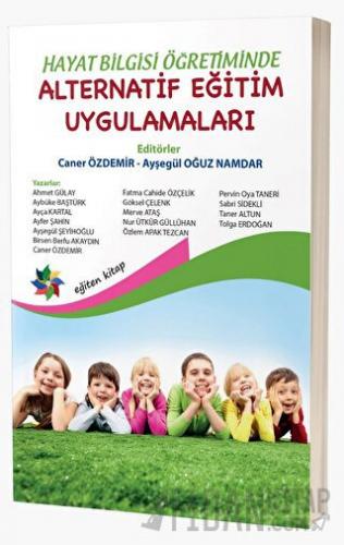 Hayat Bilgisi Öğretiminde Alternatif Eğitim Uygulamaları