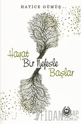 Hayat Bir Nefesle Başlar Hatice Gümüş