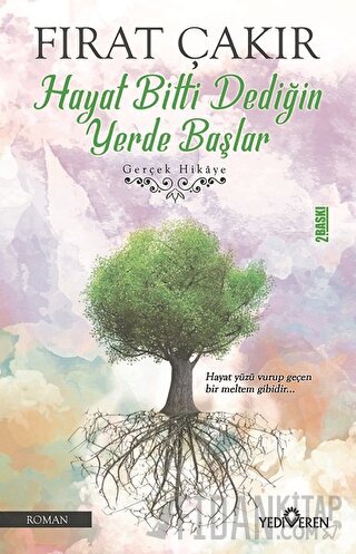 Hayat Bitti Dediğin Yerde Başlar Fırat Çakır
