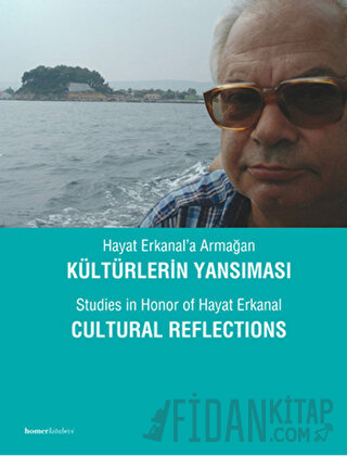 Hayat Erkanal’a Armağan Kültürlerin Yansıması