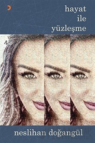 Hayat ile Yüzleşme