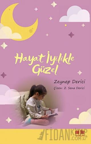 Hayat İyilikle Güzel