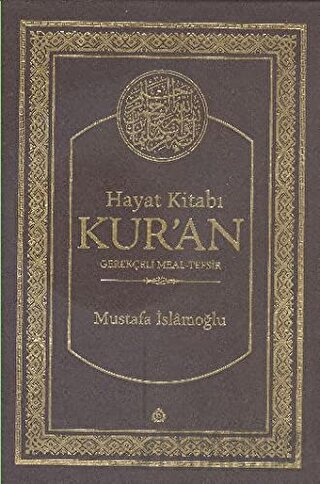 Hayat Kitabı Kur’an Gerekçeli Meal-Tefsir (Hafız Boy) (Ciltli) Mustafa