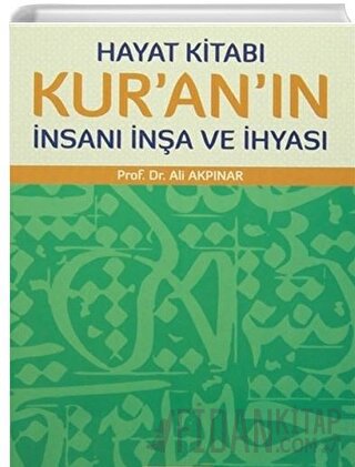 Hayat Kitabı Kur'an'ın İnsanı İnşa ve İhyası