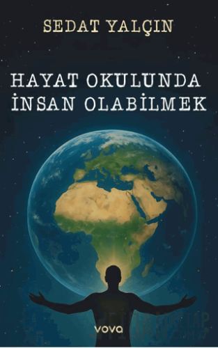 Hayat Okulunda İnsan Olabilmek