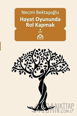 Hayat Oyununda Rol Kapmak