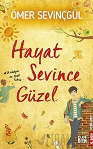 Hayat Sevince Güzel!