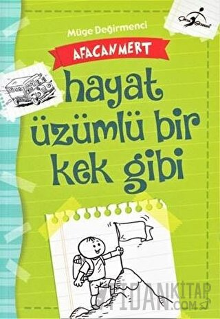 Hayat Üzümlü Bir Kek Gibi - Afacan Mert