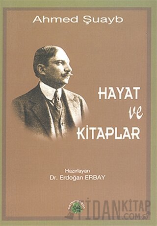 Hayat ve Kitaplar Ahmed Şuayb