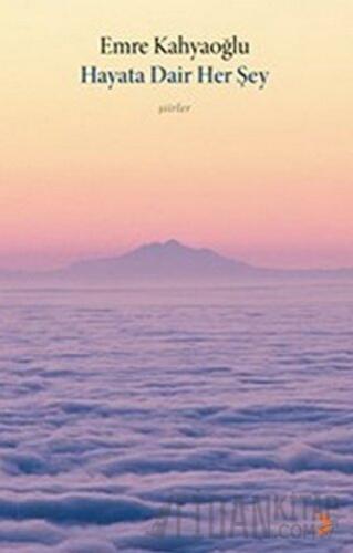 Hayata Dair Her Şey