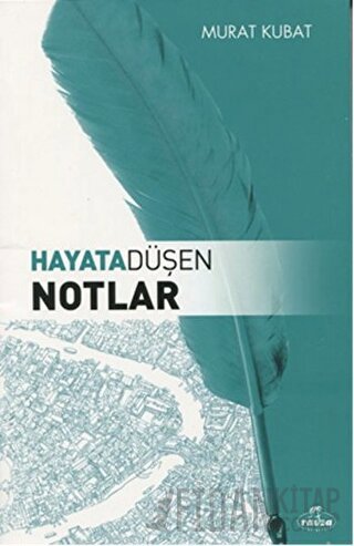 Hayata Düşen Notlar