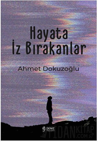 Hayata İz Bırakanlar Ahmet Dokuzoğlu
