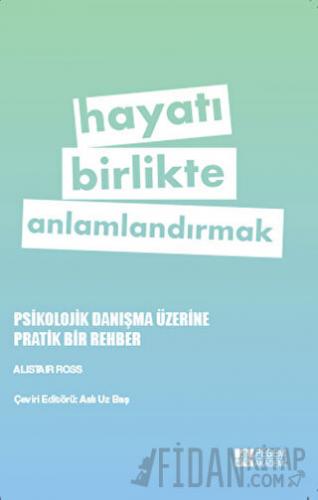 Hayatı Birlikte Anlamlandırmak