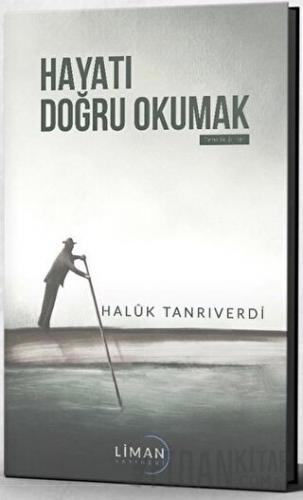 Hayatı Doğru Okumak