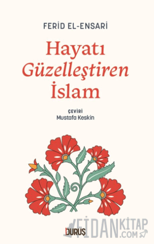 Hayatı Güzelleştiren İslam