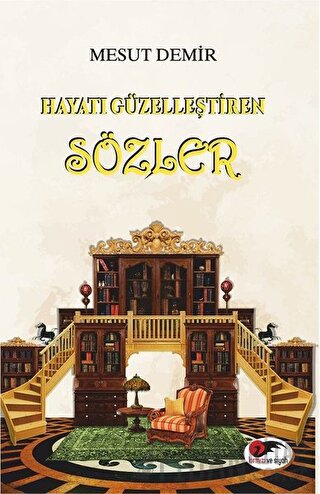 Hayatı Güzelleştiren Sözler