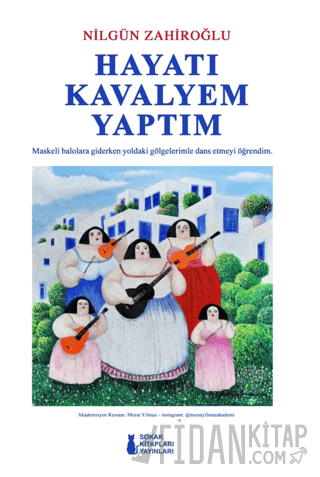 Hayatı Kavalyem Yaptım