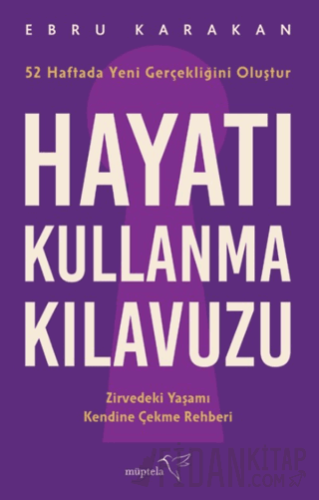 Hayatı Kullanma Kılavuzu Ebru Karakan