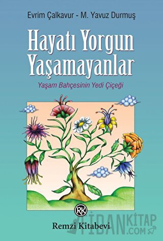 Hayatı Yorgun Yaşamayanlar