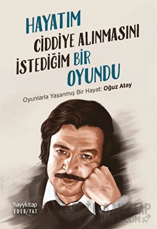 Hayatım Ciddiye Alınmasını İstediğim Bir Oyundu