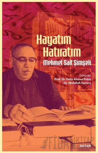 Hayatım Hatıratım - Mehmet Sait Şimşek Fethi Ahmet Polat