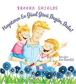 Hayatımın En Güzel Günü Bugün, Baba!