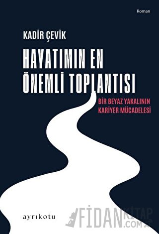 Hayatımın En Önemli Toplantısı