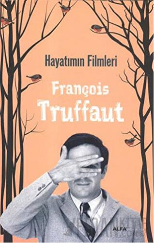 Hayatımın Filmleri François Truffaut
