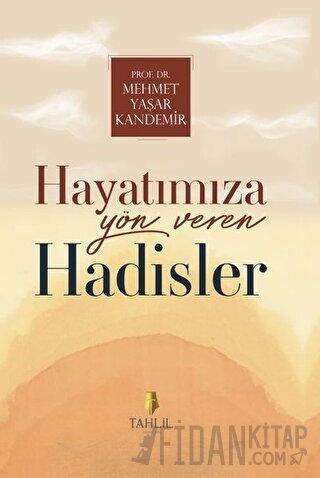 Hayatımıza Yön Veren Hadisler (Ciltli)