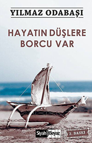 Hayatın Düşlere Borcu Var Yılmaz Odabaşı