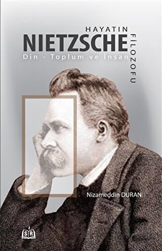 Hayatın Filozofu Nietzsche Nizameddin Duran