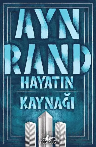 Hayatın Kaynağı Ayn Rand