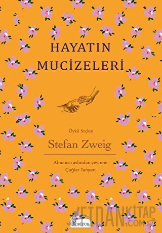 Hayatın Mucizeleri - Bez Ciltli Stefan Zweig
