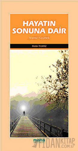Hayatın Sonuna Dair