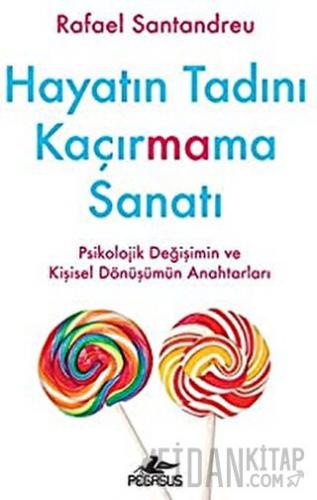 Hayatın Tadını Kaçırmama Sanatı