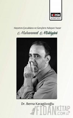 Hayatını Gençlere ve Çocuklara Adayan Yazar Muhammed Mirkiyani
