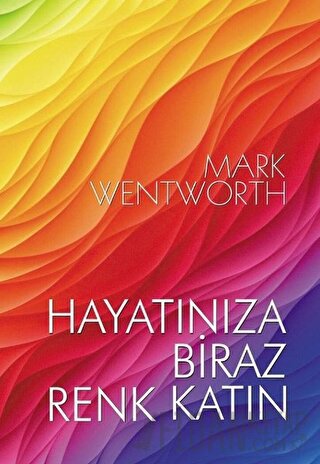 Hayatınıza Biraz Renk Katın Mark Wentworth