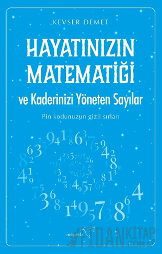 Hayatınızın Matematiği ve Kaderinizi Yöneten Sayılar