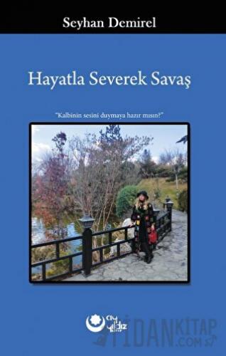Hayatla Severek Savaş Seyhan Demirel
